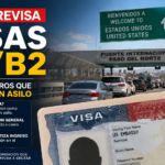 Estados Unidos revisa visas B1/B2 de extranjeros que solicitaron asilo