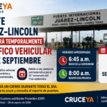 Puente Juárez–Lincoln tendrá suspensión temporal del tráfico vehicular el 11 de septiembre de 2026